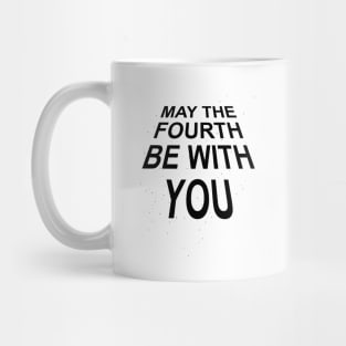 MAY THE FOURTH - May the 4th - 3.0 Mug